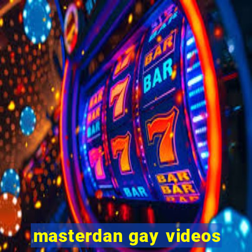 masterdan gay videos